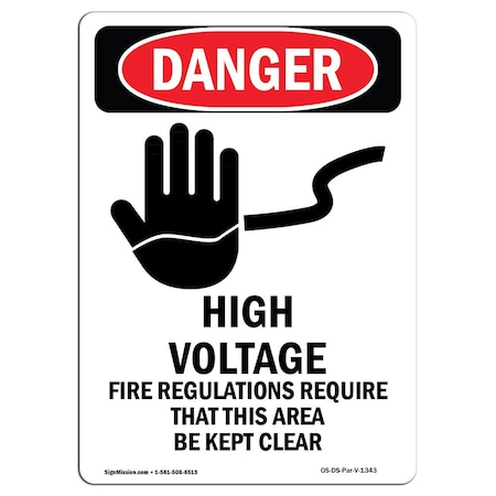 Signmission OSHA Danger Sign, 18" Height, Rigid Plastic, High Voltage Fire Regulations, Portrait OS-DS-P-1218-V-1343